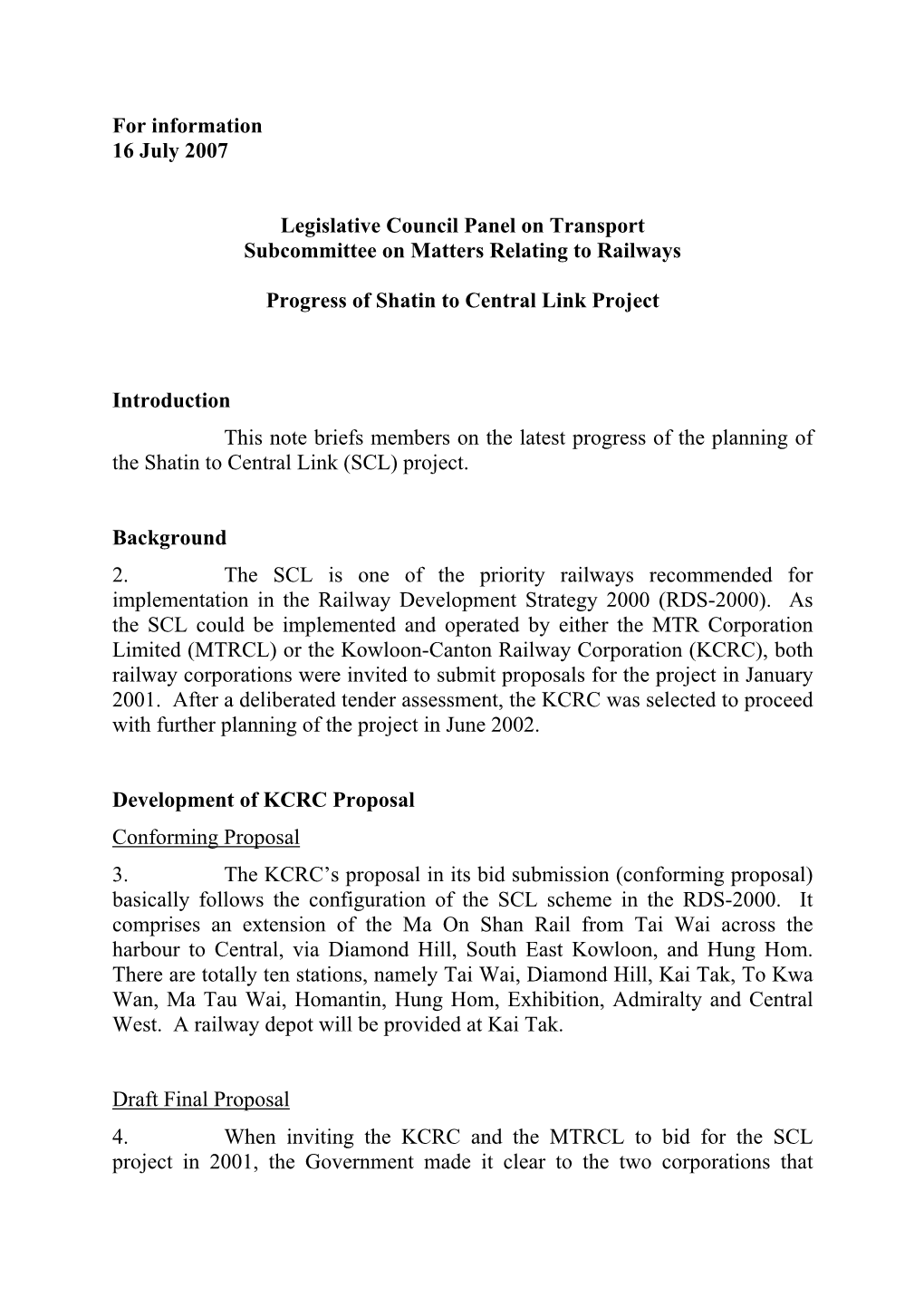 For Information 16 July 2007 Legislative Council Panel On