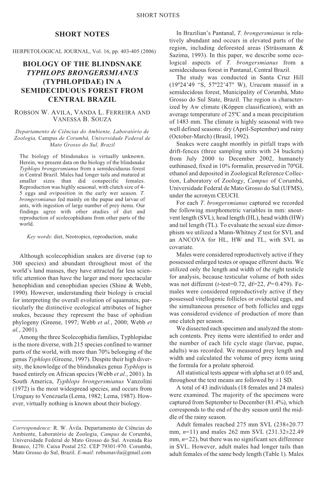 Biology of the Blindsnake &lt;I&gt;Typhlops Brongersmianus&lt;/I&gt;