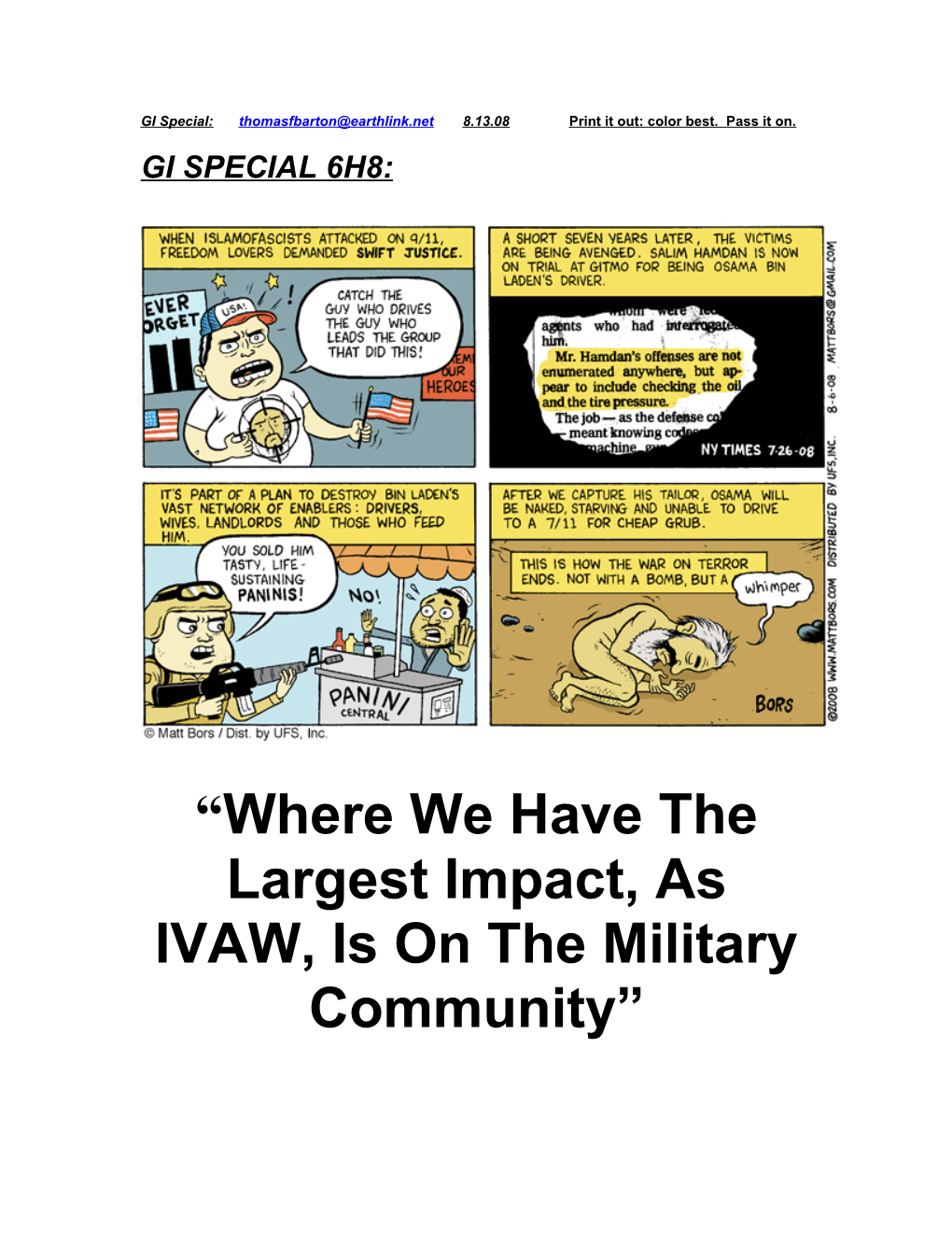 Where We Have the Largest Impact, As IVAW, Is on the Military Community