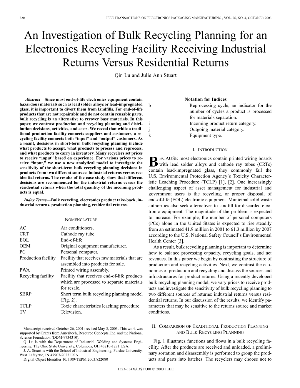 An Investigation of Bulk Recycling Planning for an Electronics Recycling Facility Receiving Industrial Returns Versus Residential Returns Qin Lu and Julie Ann Stuart