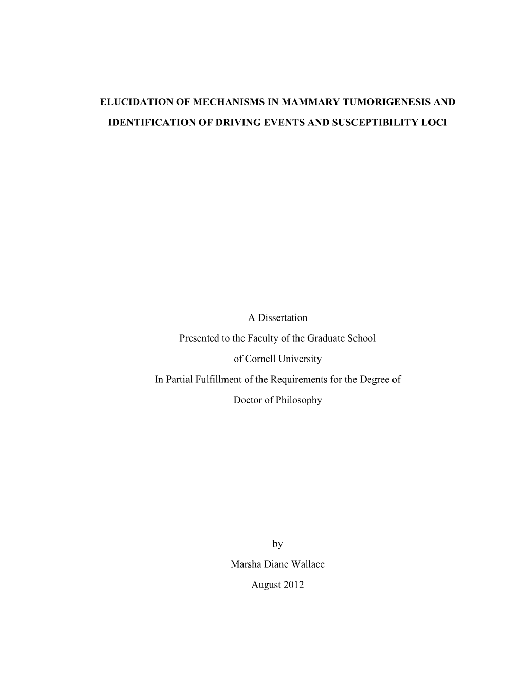 Elucidation of Mechanisms in Mammary Tumorigenesis and Identification of Driving Events and Susceptibility Loci