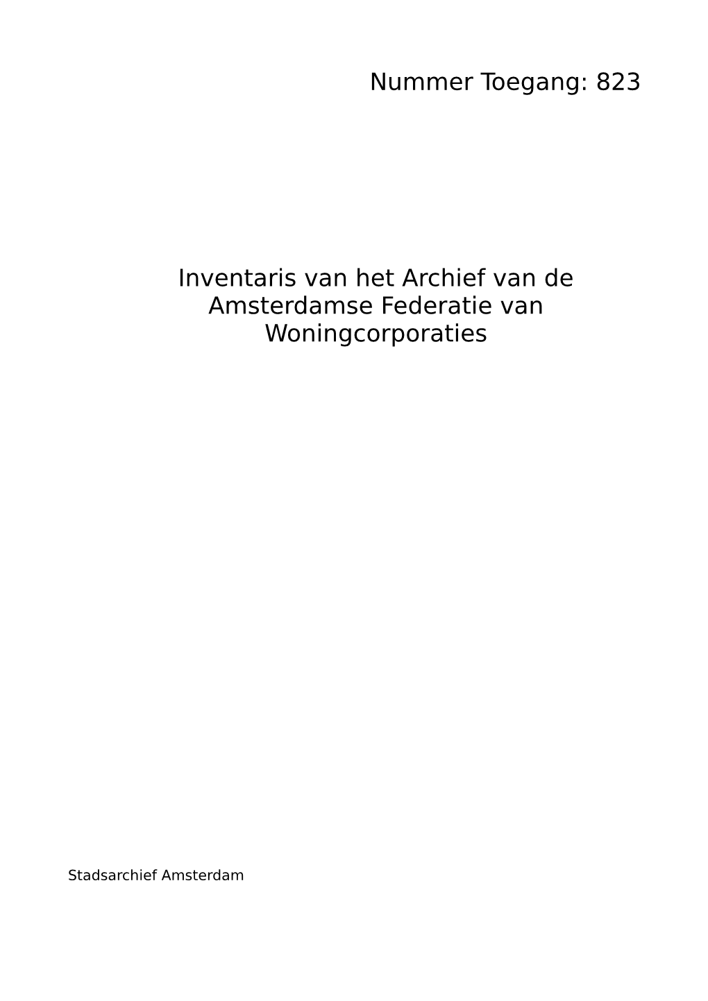 823 Inventaris Van Het Archief Van De Amsterdamse Federatie Van Woningcorporaties