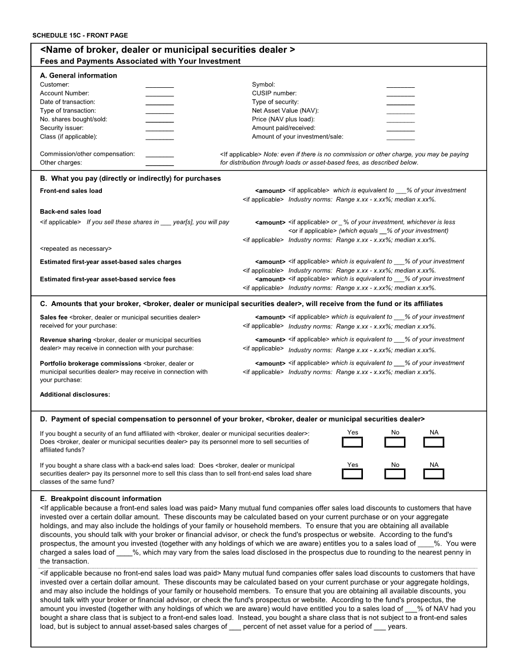 &lt;Name of Broker, Dealer Or Municipal Securities Dealer &gt;