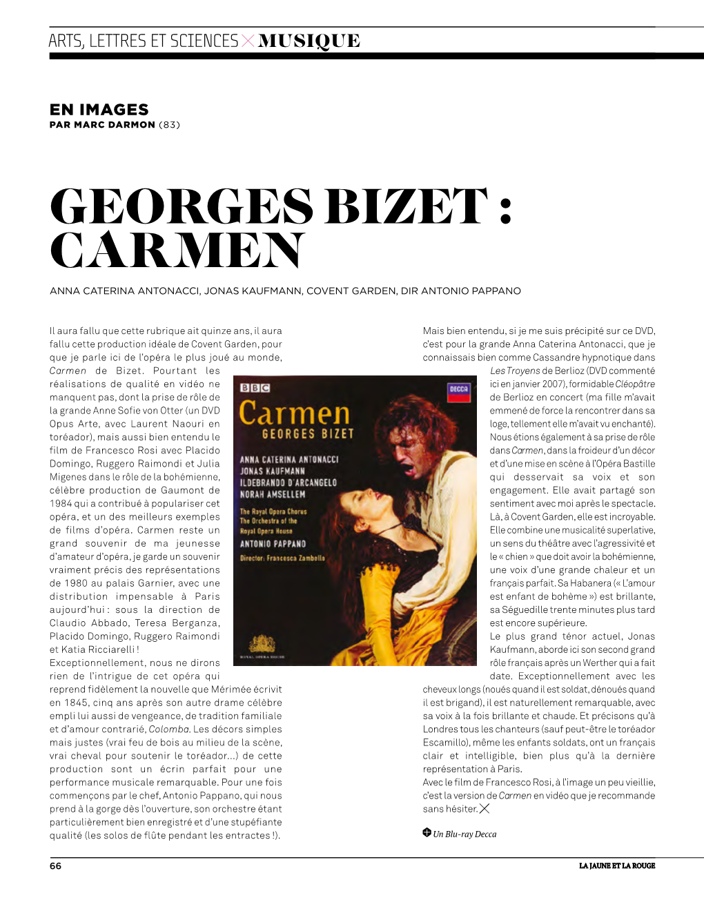 Georges Bizet : Carmen Anna Caterina Antonacci, Jonas Kaufmann, Covent Garden, Dir Antonio Pappano