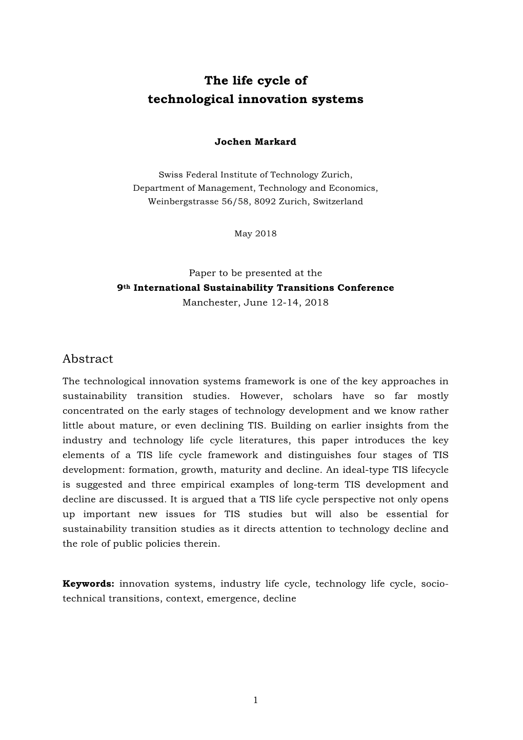 The Life Cycle of Technological Innovation Systems Abstract