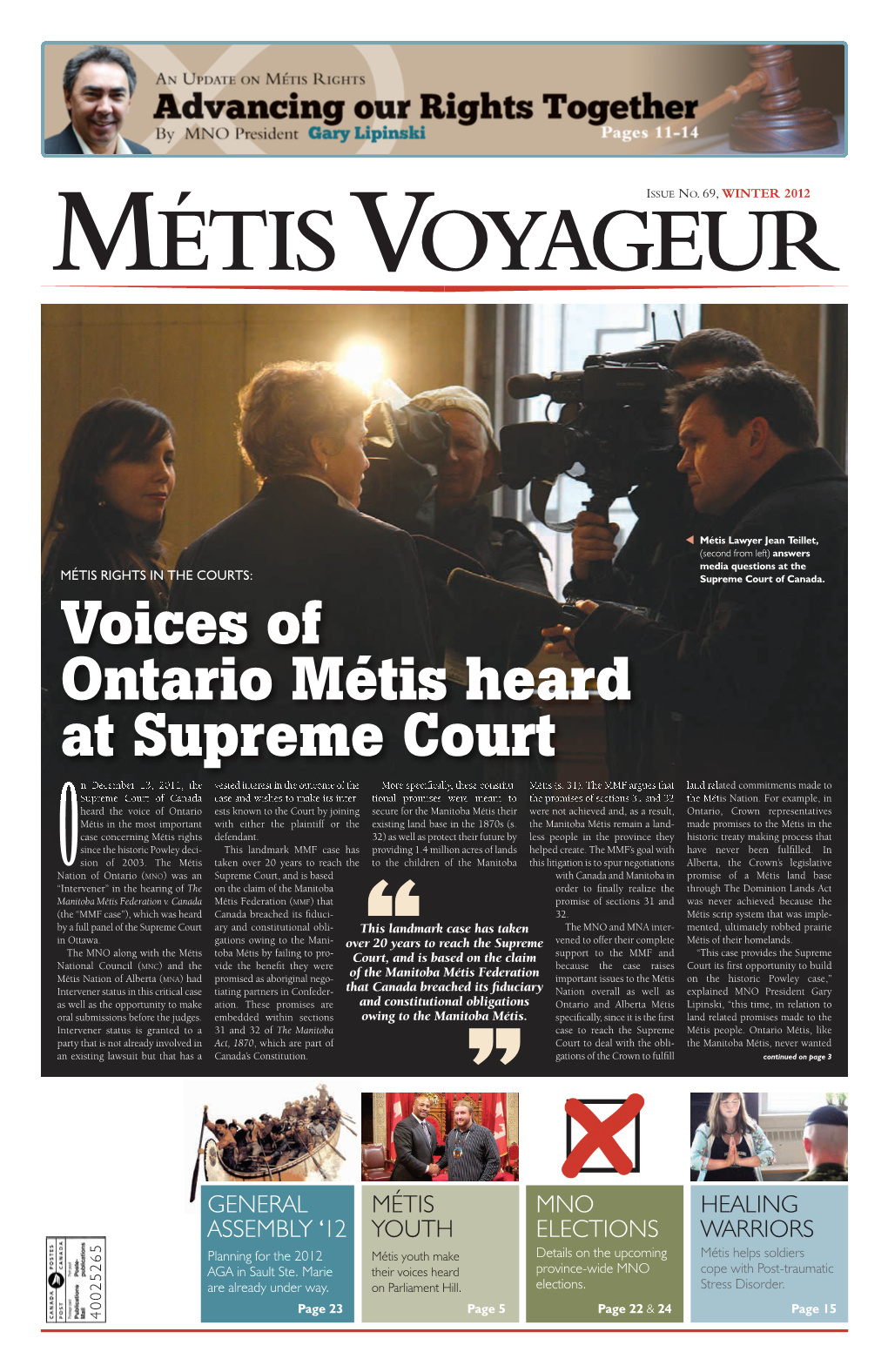 Voices of Ontario Métis Heard at Supreme Court N December 13, 2011, the Vested Interest in the Outcome of the More Speciﬁcally, These Constitu- Métis (S