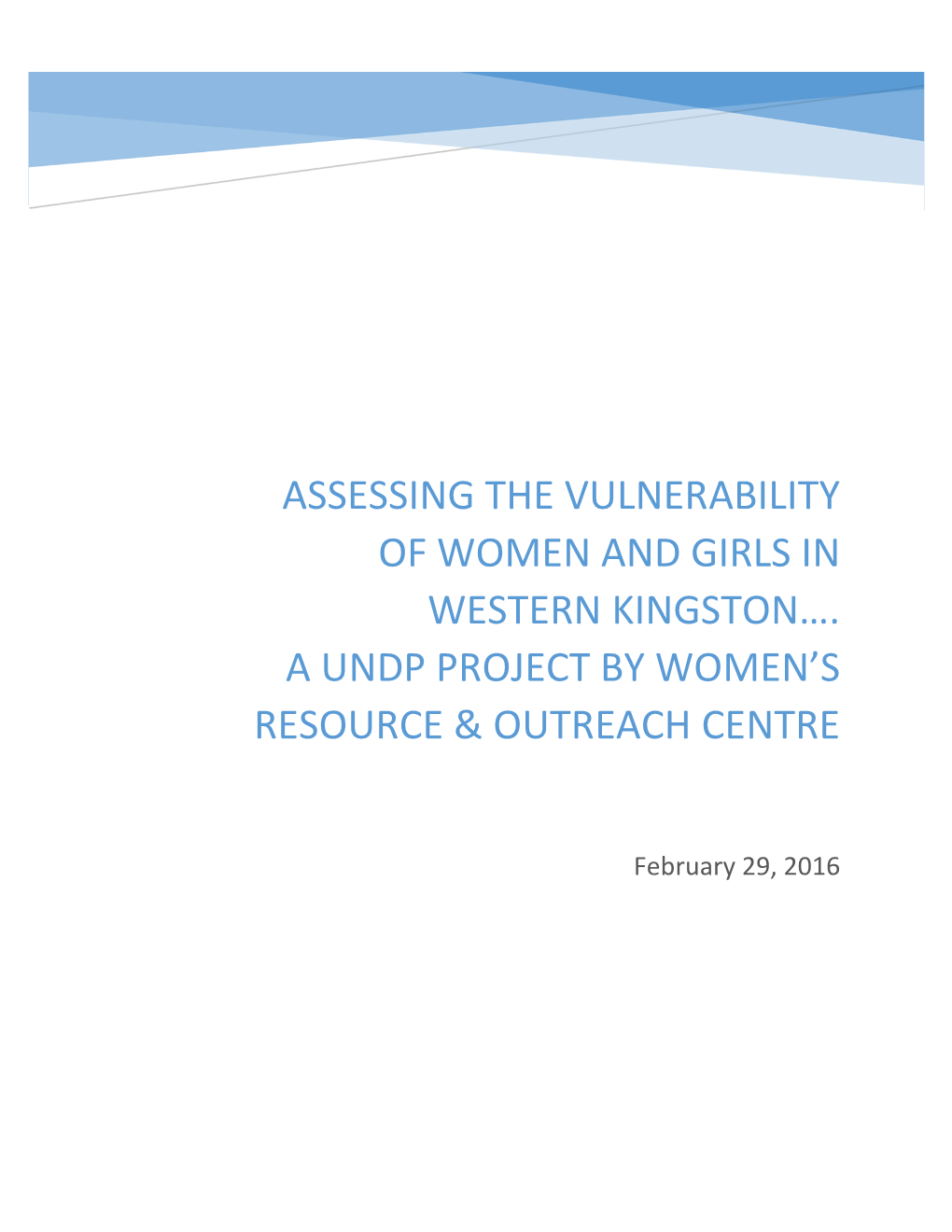 Assessing the Vulnerability of Women and Girls in Western Kingston…. a Undp Project by Women’S Resource & Outreach Centre