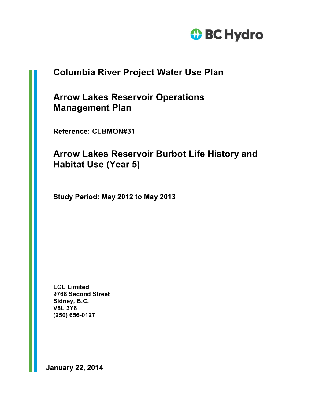 CLBMON-31 | Arrow Lakes Reservoir Burbot Life History and | Year 5 | January 2014