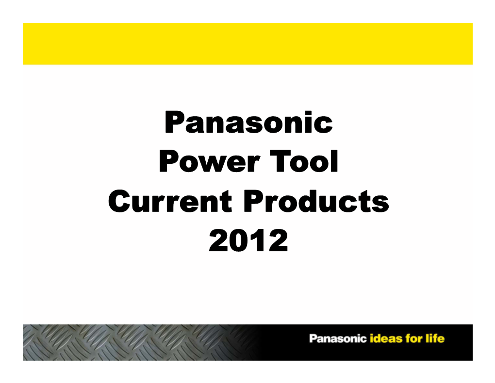 Panasonic Power Tool Current Products 2012
