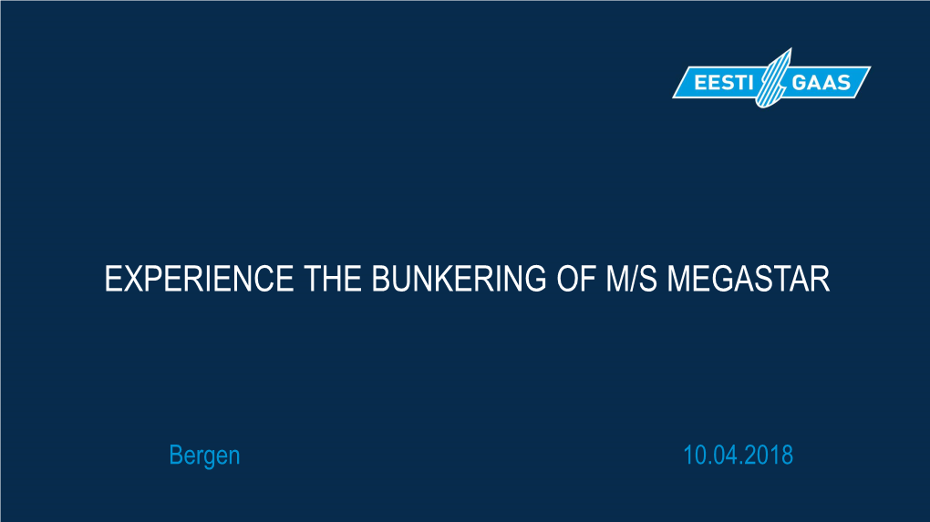 10. Experience the Bunkering of M/S MEGASTAR