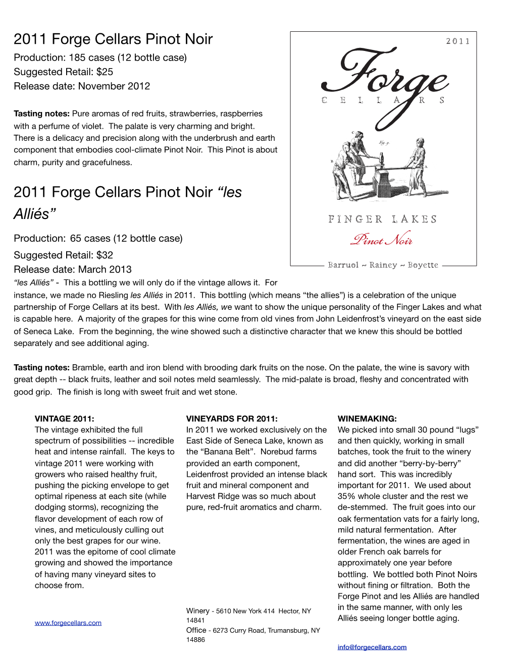 2011 Forge Cellars Pinot Noir Production: 185 Cases (12 Bottle Case) Suggested Retail: $25 Release Date: November 2012