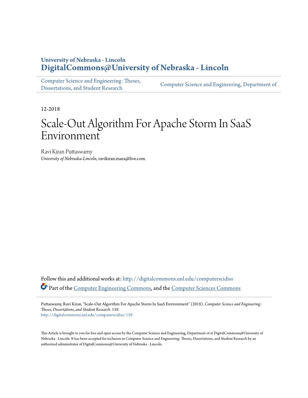 Scale-Out Algorithm for Apache Storm in Saas Environment Ravi Kiran Puttaswamy University of Nebraska-Lincoln, Ravikiran.Mara@Live.Com