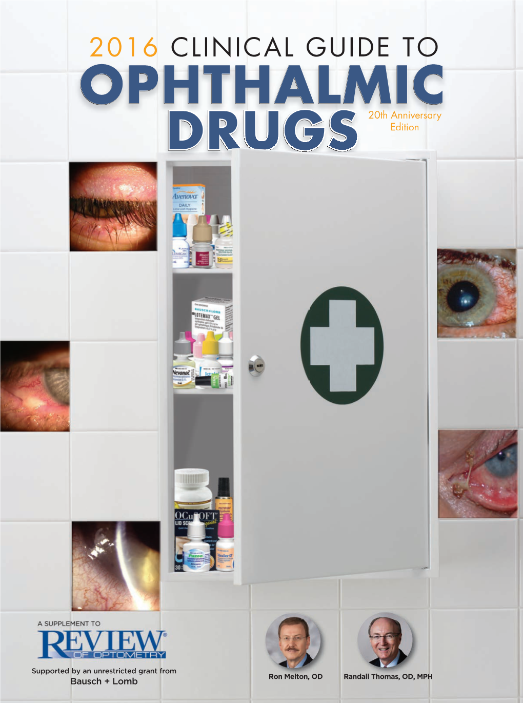 2016 CLINICAL GUIDE to OPHTHALMIC 20Th20thh Aanniversarynniversary DRUGS Eeditiondition