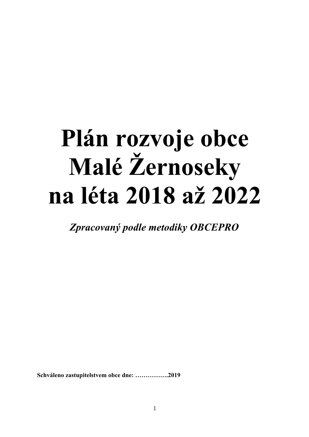 Plán Rozvoje Obce Malé Žernoseky Na Léta 2018 Až 2022