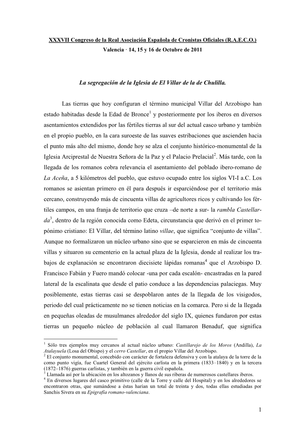 XXXVII Congreso De La Real Asociación Española De Cronistas Oficiales (R.A.E.C.O.) Valencia · 14, 15 Y 16 De Octubre De 2011