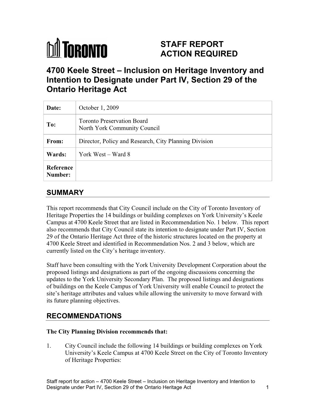 STAFF REPORT ACTION REQUIRED 4700 Keele Street – Inclusion on Heritage Inventory and Intention to Designate Under Part IV, Section 29 of the Ontario Heritage Act