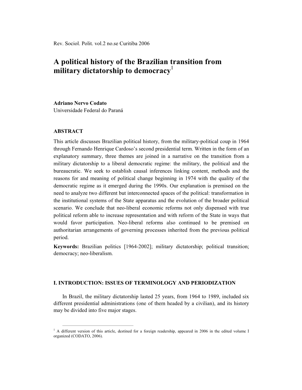 A Political History of the Brazilian Transition from Military Dictatorship to Democracy1