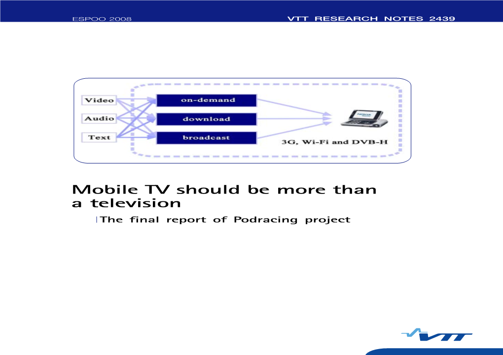 Mobile TV Should Be More Than a Television. the Final Report of Podracing Project Podracing of Report Final the Television