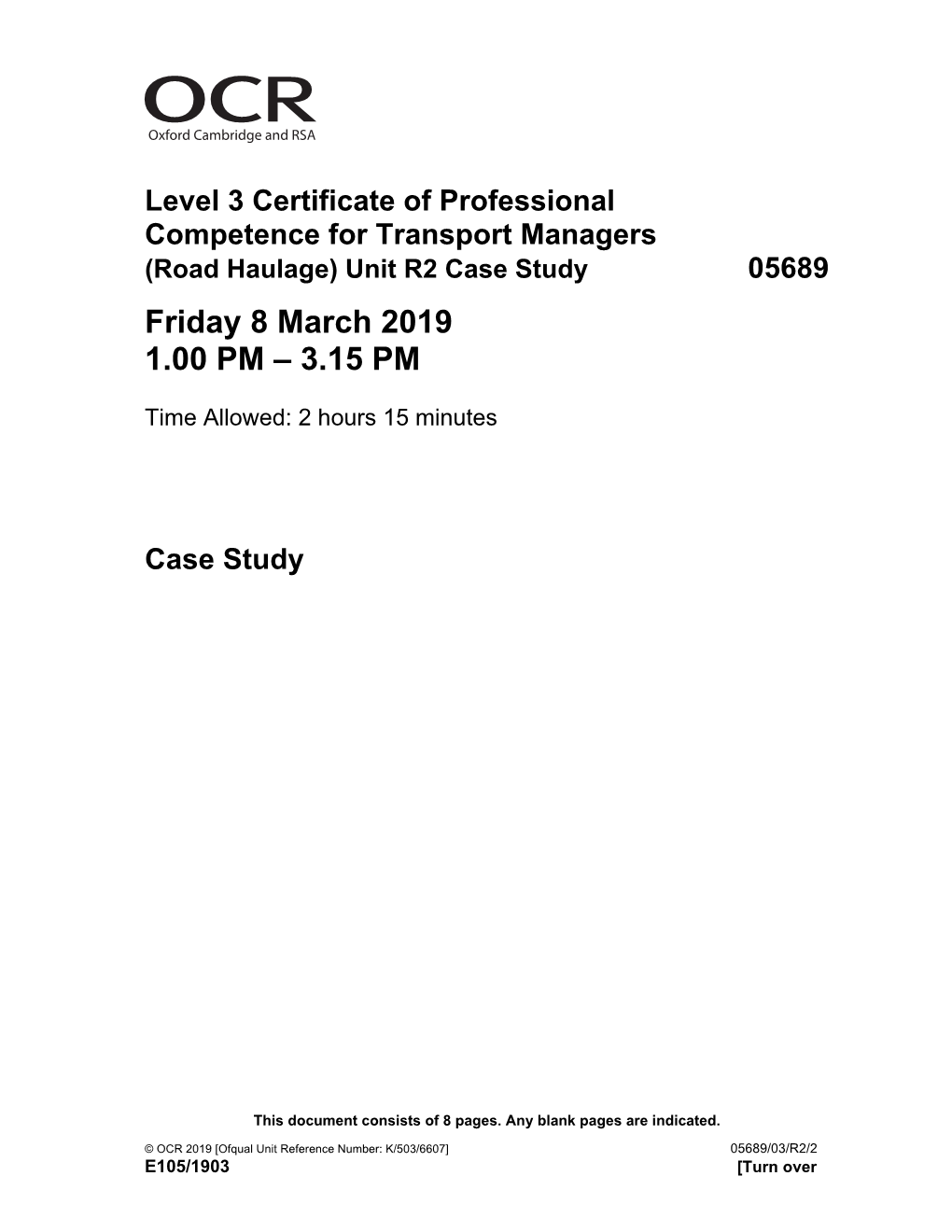 Case Study 05689 Friday 8 March 2019 1.00 PM – 3.15 PM