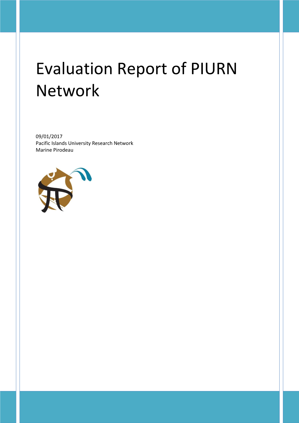 Evaluation Report of PIURN Network