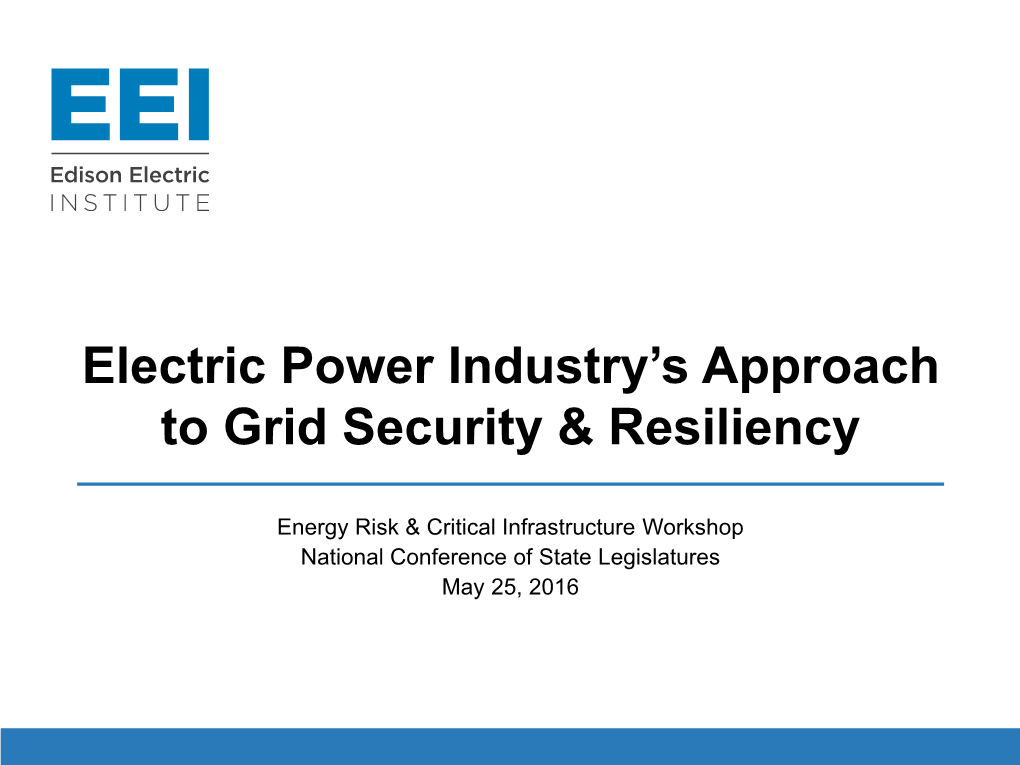 Electric Power Industry's Approach to Grid Security & Resiliency