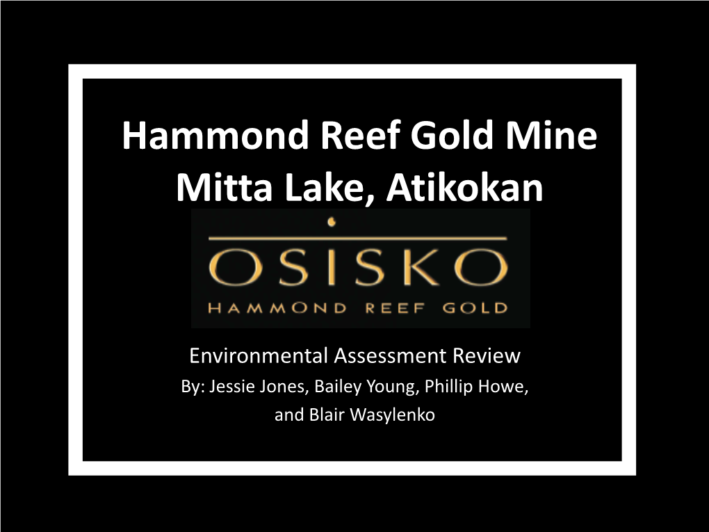 Hammond Reef Gold Mine Presentation