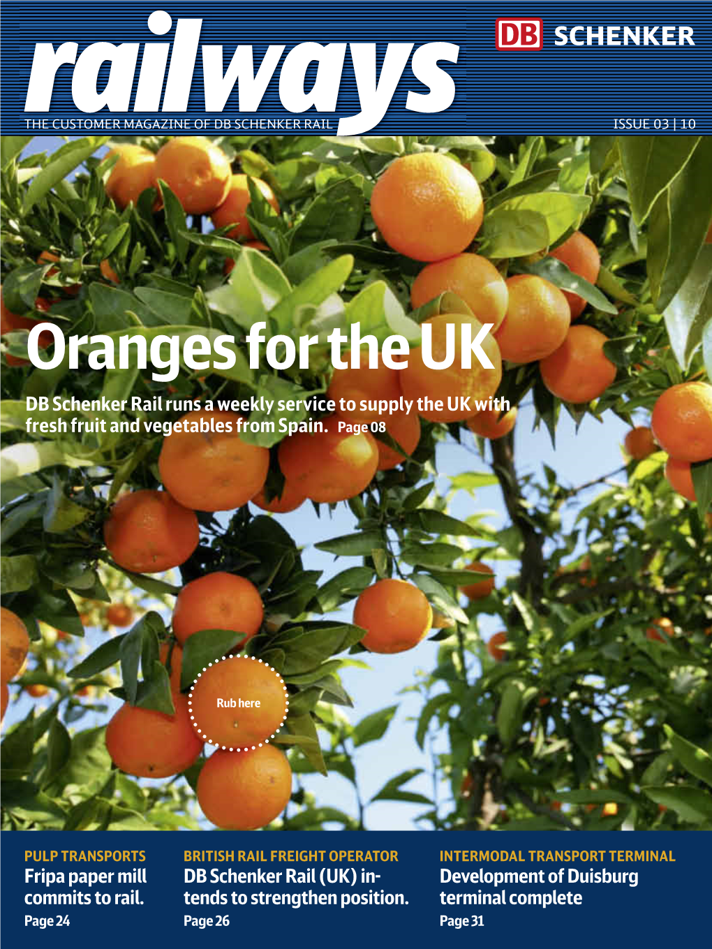 Oranges for the UK DB Schenker Rail Runs a Weekly Service to Supply the UK with Fresh Fruit and Vegetables from Spain