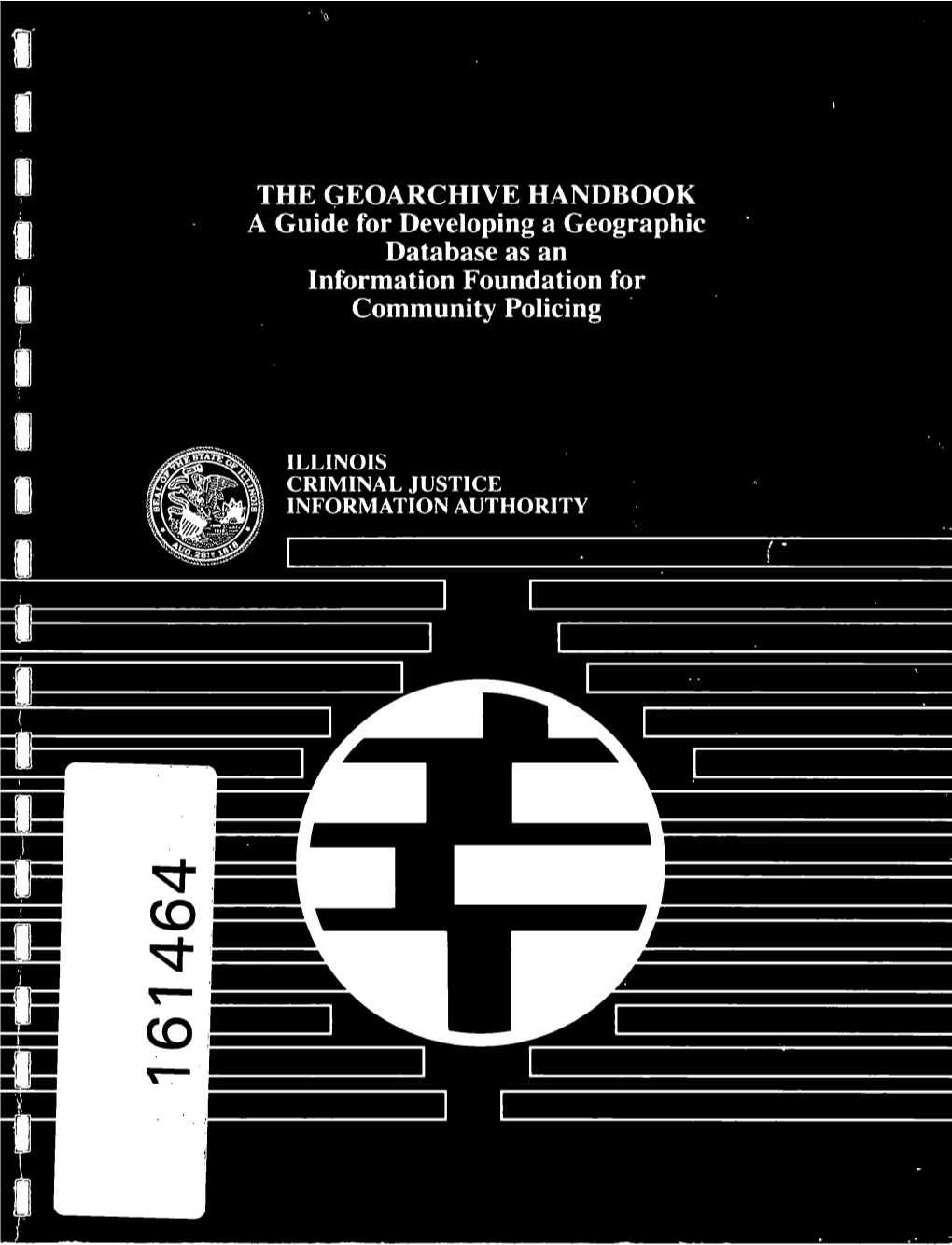 THE GEOARCHIVE HANDBOOK a Guide for Developing a Geographic Database As an Information Foundation for Community Policing