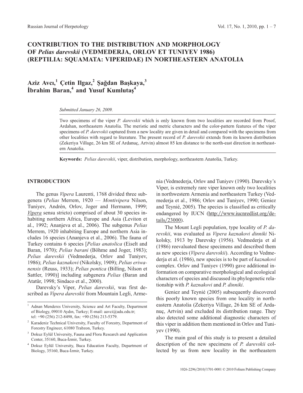 CONTRIBUTION to the DISTRIBUTION and MORPHOLOGY of Pelias Darevskii (VEDMEDERJA, ORLOV ET TUNIYEV 1986) (REPTILIA: SQUAMATA: VIPERIDAE) in NORTHEASTERN ANATOLIA