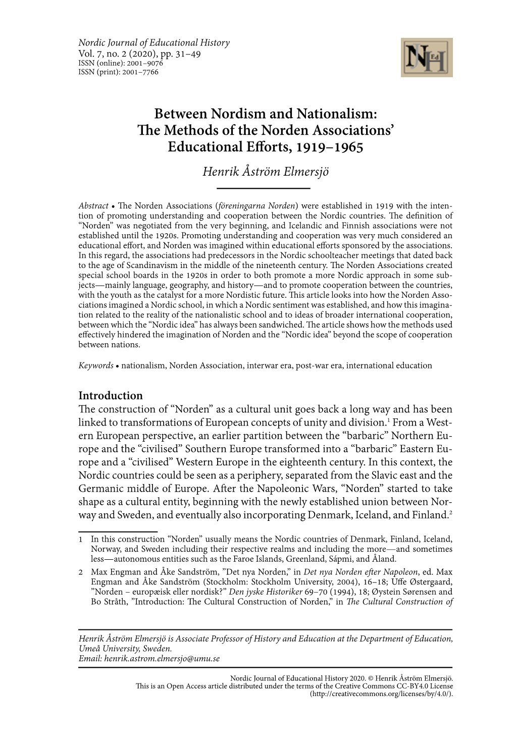 Between Nordism and Nationalism: the Methods of the Norden Associations’ Educational Efforts, 1919–1965 Henrik Åström Elmersjö