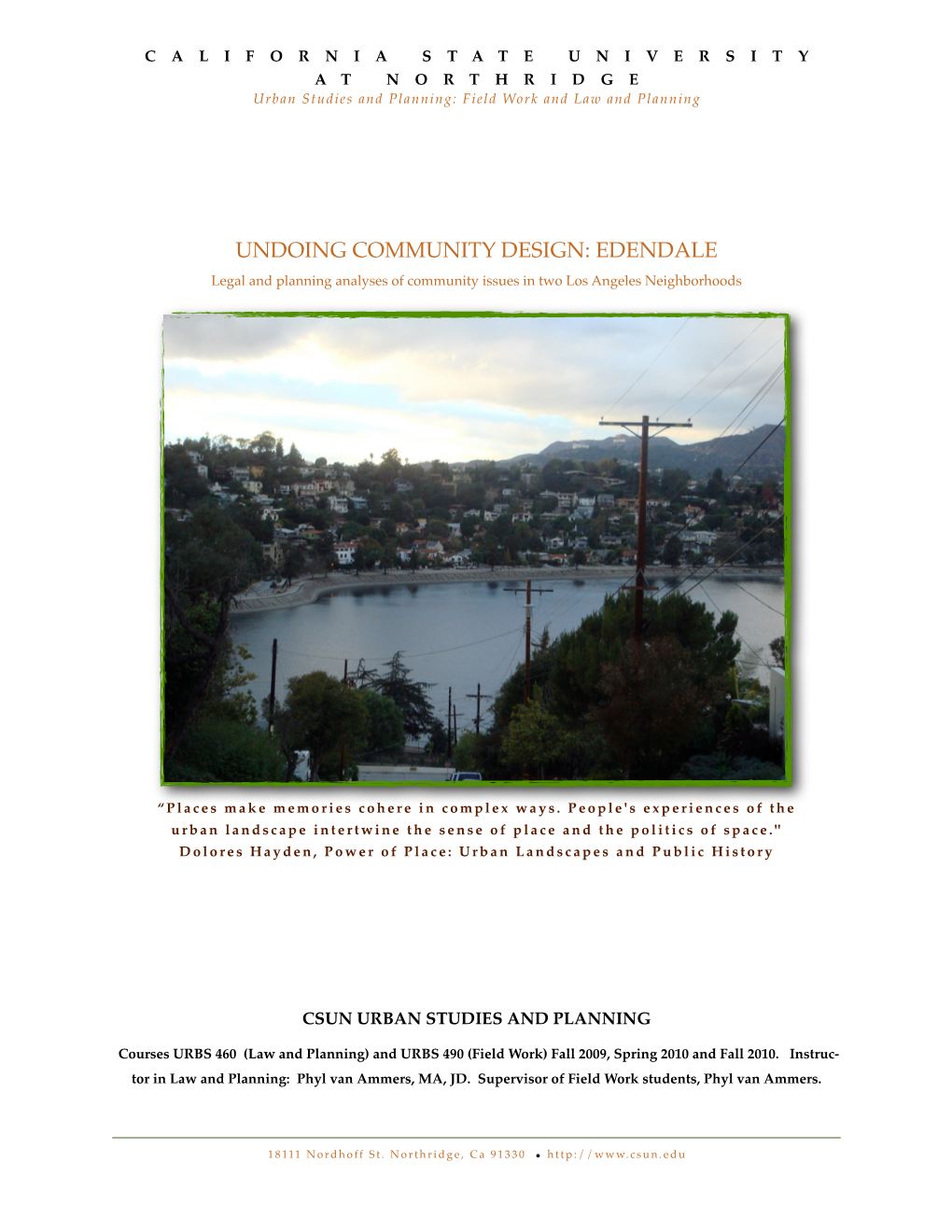 UNDOING COMMUNITY DESIGN: EDENDALE Legal and Planning Analyses of Community Issues in Two Los Angeles Neighborhoods