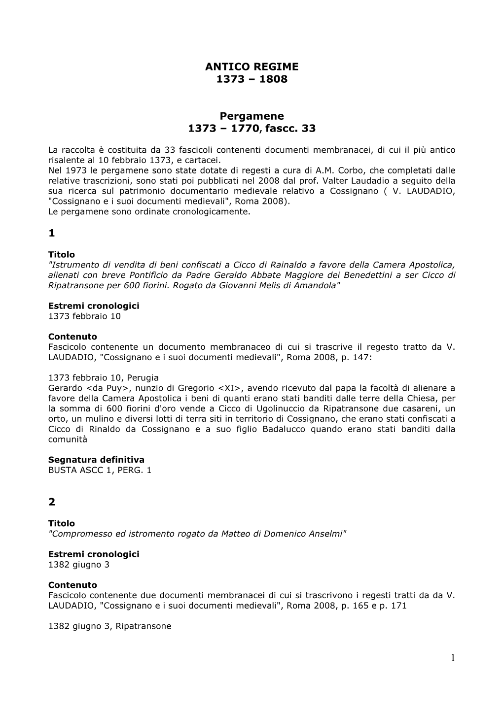 Comune Di Cossignano, Una Quietanza Del Pagamento Del Dovuto Censo Annuo Di 5 Lire Effettuato Da Quella Comunità in Occasione Della Festa Del 15 Agosto