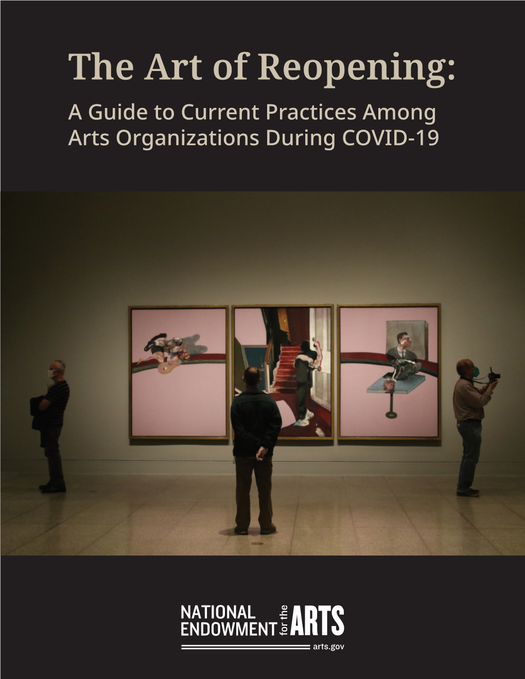 The Art of Reopening: a Guide to Current Practices Among Arts Organizations During COVID-19