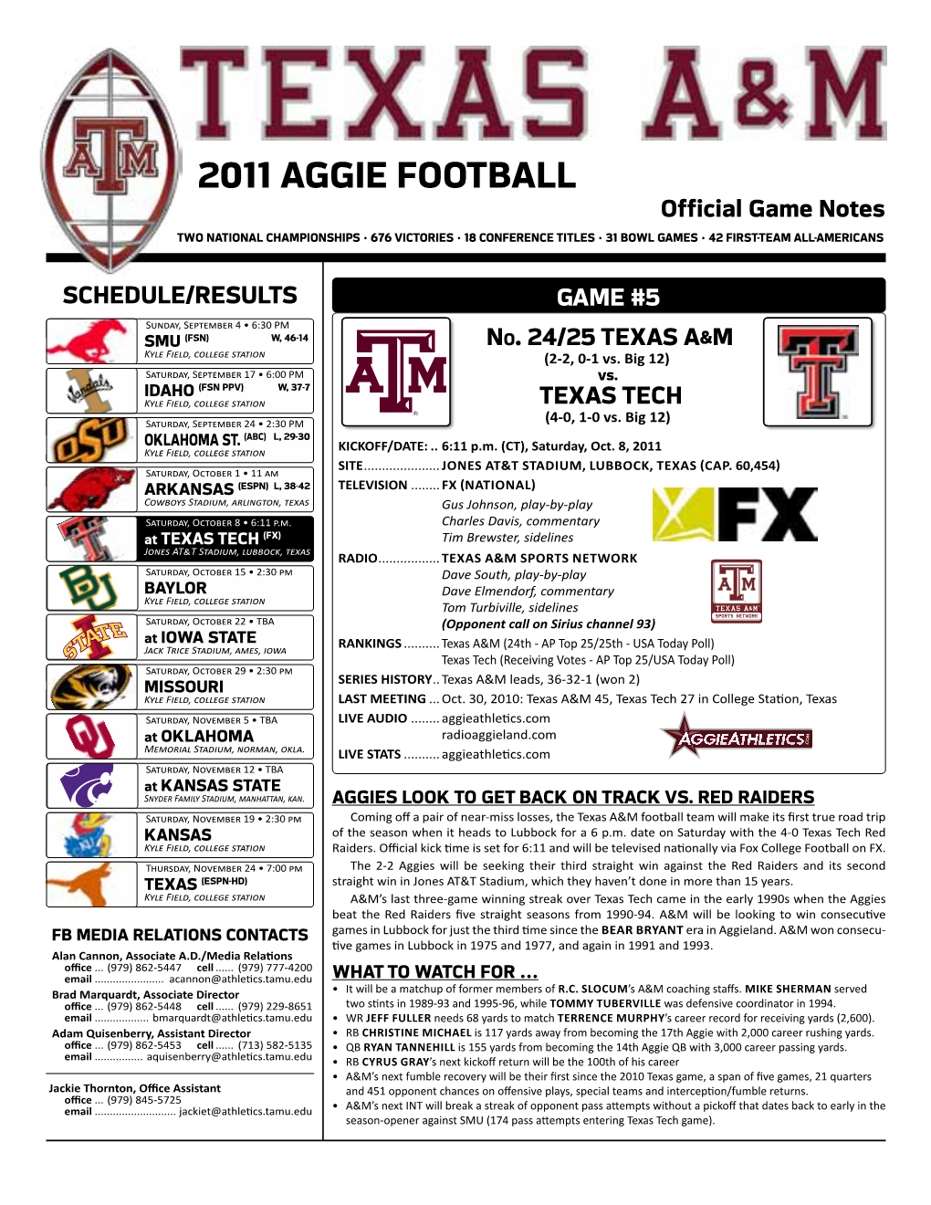 2011 AGGIE FOOTBALL Official Game Notes TWO NATIONAL CHAMPIONSHIPS • 676 VICTORIES • 18 CONFERENCE TITLES • 31 BOWL GAMES • 42 FIRST-TEAM ALL-AMERICANS