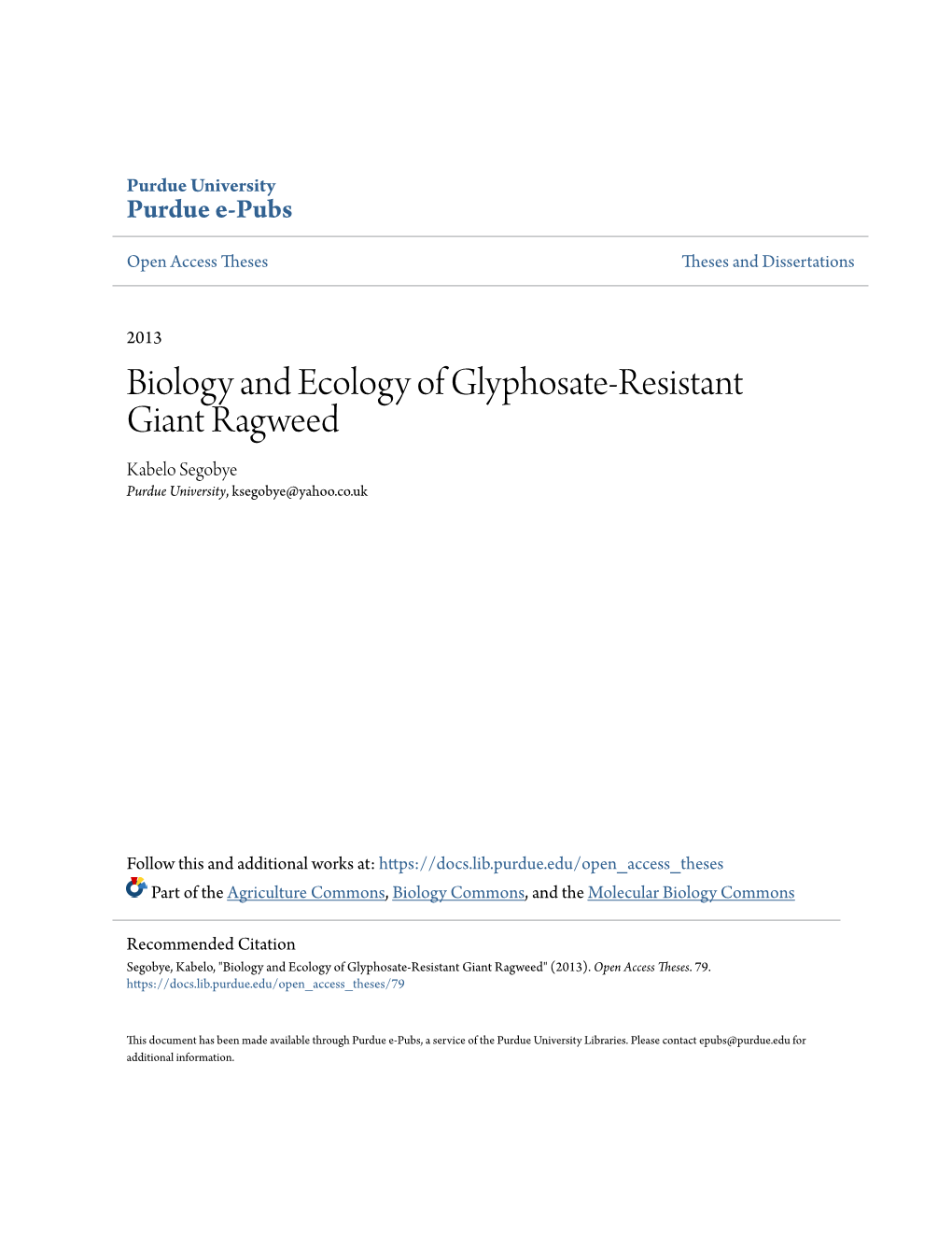 Biology and Ecology of Glyphosate-Resistant Giant Ragweed Kabelo Segobye Purdue University, Ksegobye@Yahoo.Co.Uk