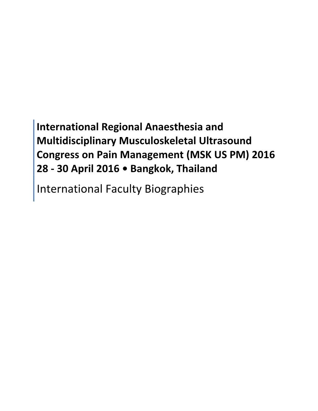 International Regional Anaesthesia and Multidisciplinary