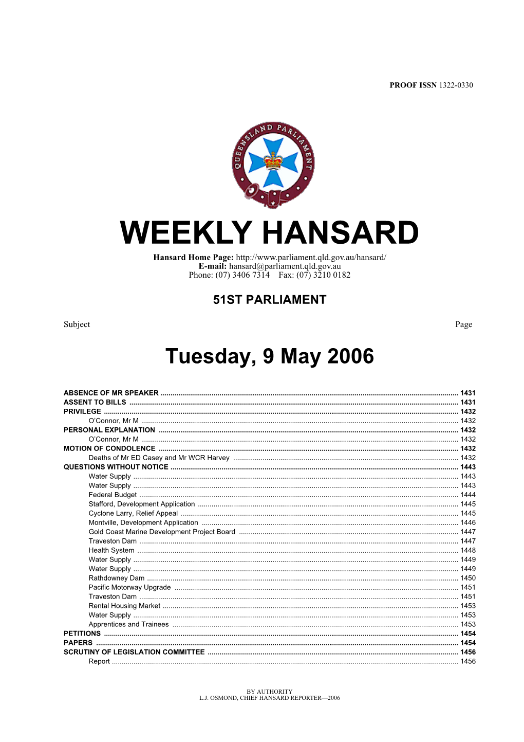 WEEKLY HANSARD Hansard Home Page: E-Mail: Hansard@Parliament.Qld.Gov.Au Phone: (07) 3406 7314 Fax: (07) 3210 0182