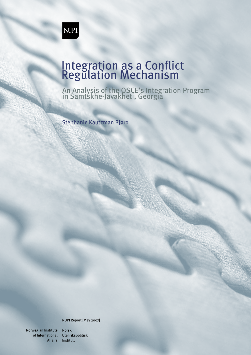 Integration As a Conflict Regulation Mechanism: an Analysis of The