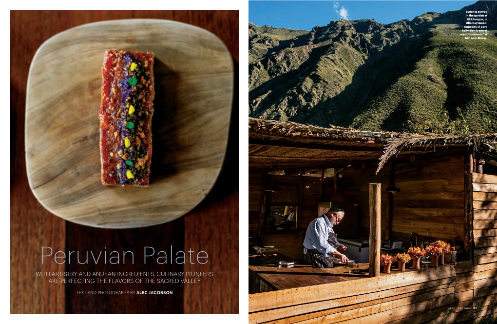 Peruvian Palate with ARTISTRY and ANDEAN INGREDIENTS, CULINARY PIONEERS ARE PERFECTING the FLAVORS of the SACRED VALLEY