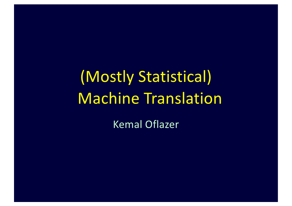 Machine Translation Kemal Oflazer 2 the Rosetta Stone