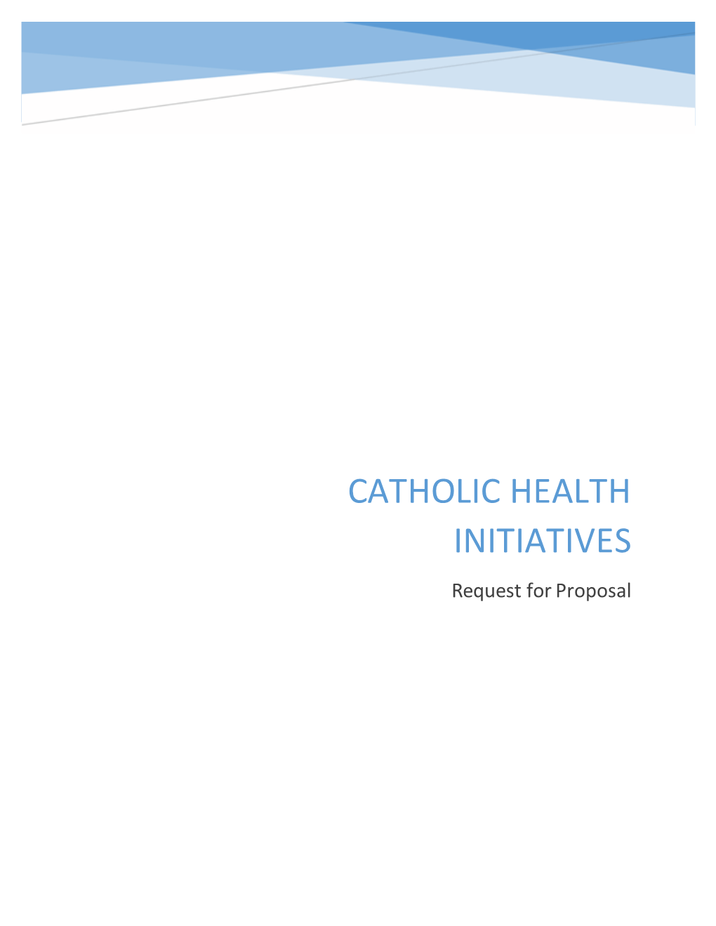 CATHOLIC HEALTH INITIATIVES Request for Proposal