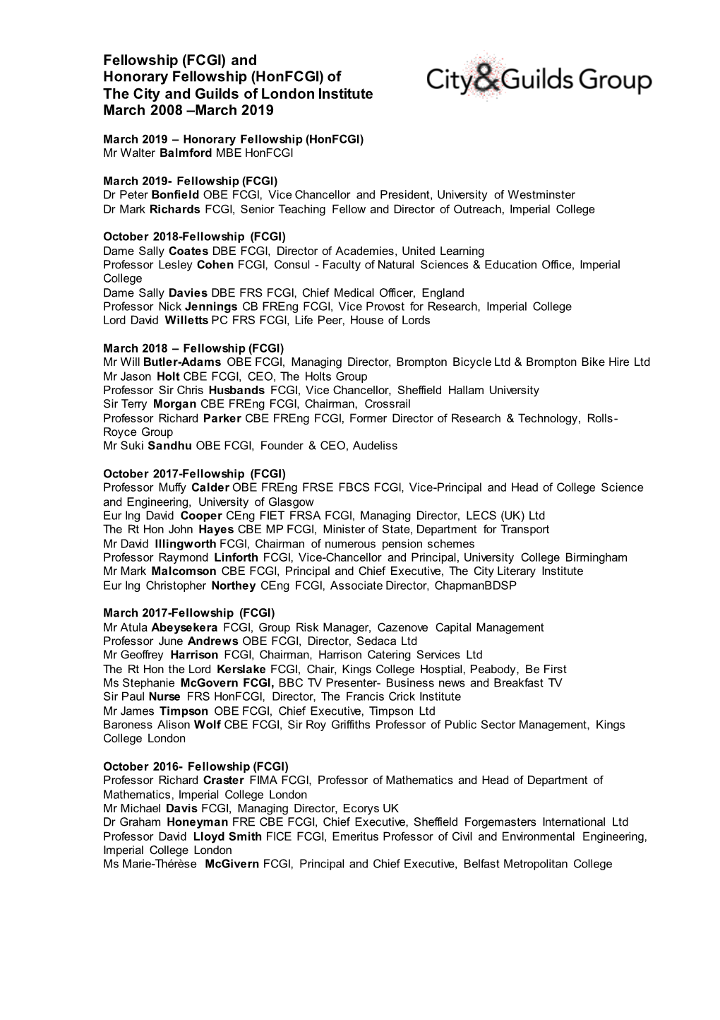 (FCGI) and Honorary Fellowship (Honfcgi) of the City and Guilds of London Institute March 2008 –March 2019