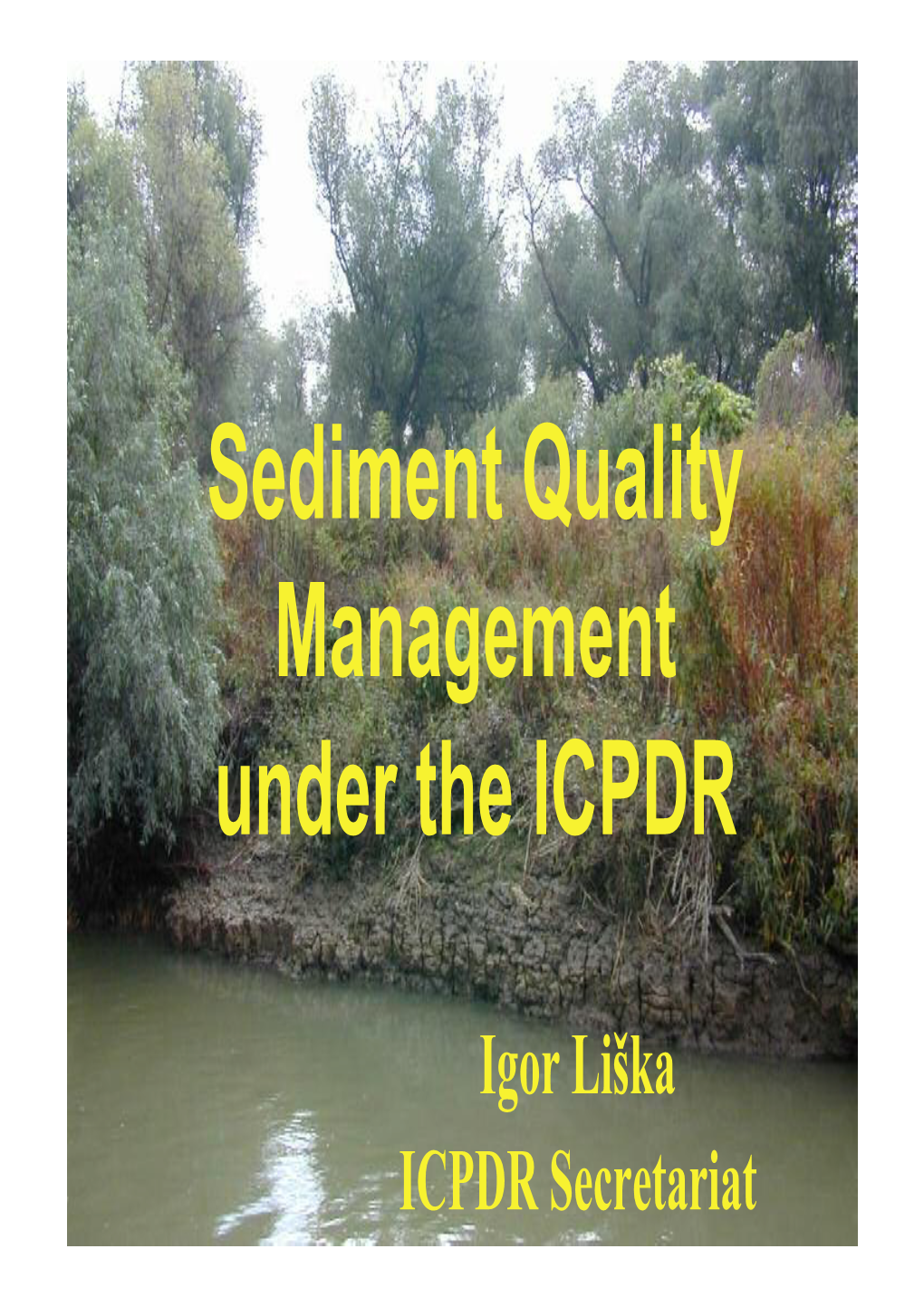 Danube: Sediment Quality Management Under the ICPDR