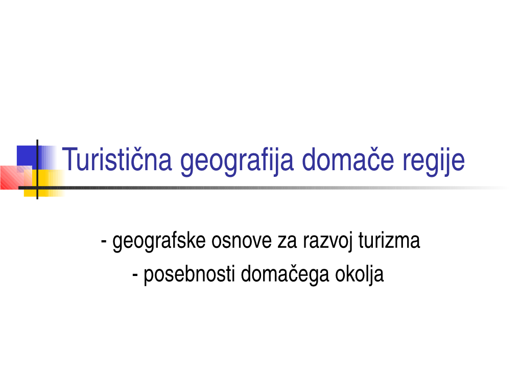 Turistična Geografija Domače Regije