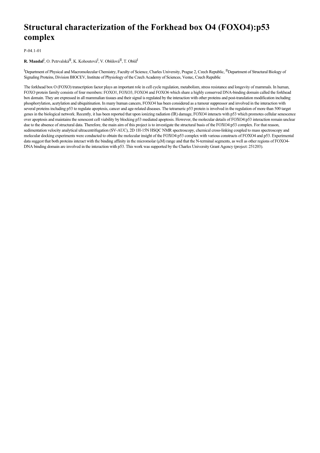 Structural Characterization of the Forkhead Box O4 (FOXO4):P53 Complex