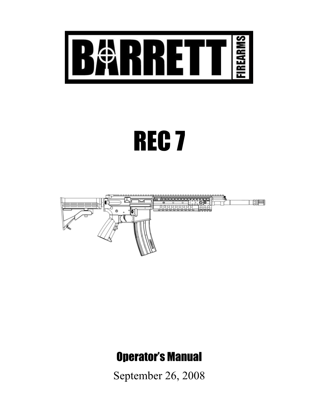 REC7 Rifle, Read This Manual in Its Entirety