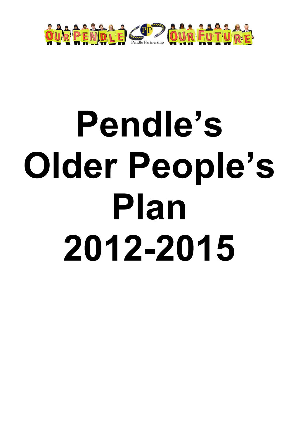 Pendle's Older People's Plan 2012-2015