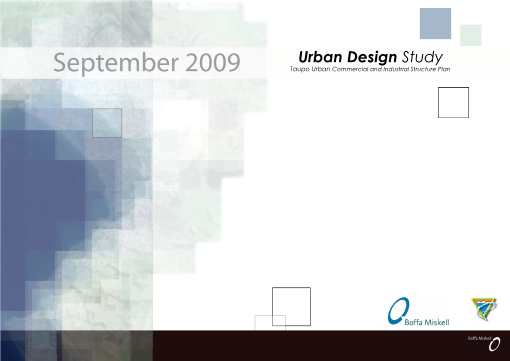 September 2009 Taupo Urban Commercial and Industrial Structure Plan Report Status: FINAL Date: September 2009