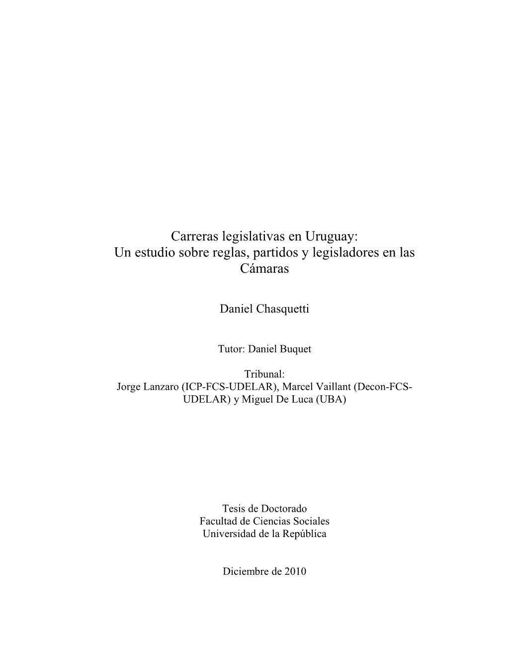 Carreras Legislativas En Uruguay: Un Estudio Sobre Reglas, Partidos Y Legisladores En Las Cámaras