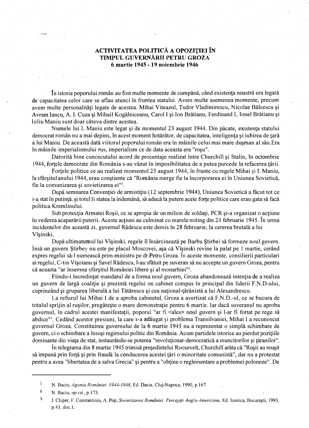 ACTIVITATEA POLITICĂ a OPOZIŢIEI ÎN TIMPUL GUVERNĂRII PETRU GROZA 6 Martie 1945 - 19 Noiembrie 1946